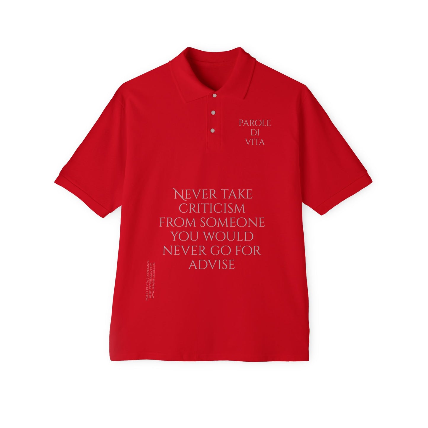 Never take criticism from someone you would not go for advise - Men's Piqué Polo