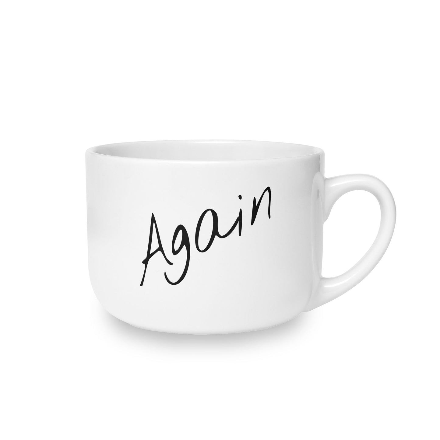 25oz Ceramic Latte Mug — 'Again?' Minimal Handwritten Quote Coffee Cup