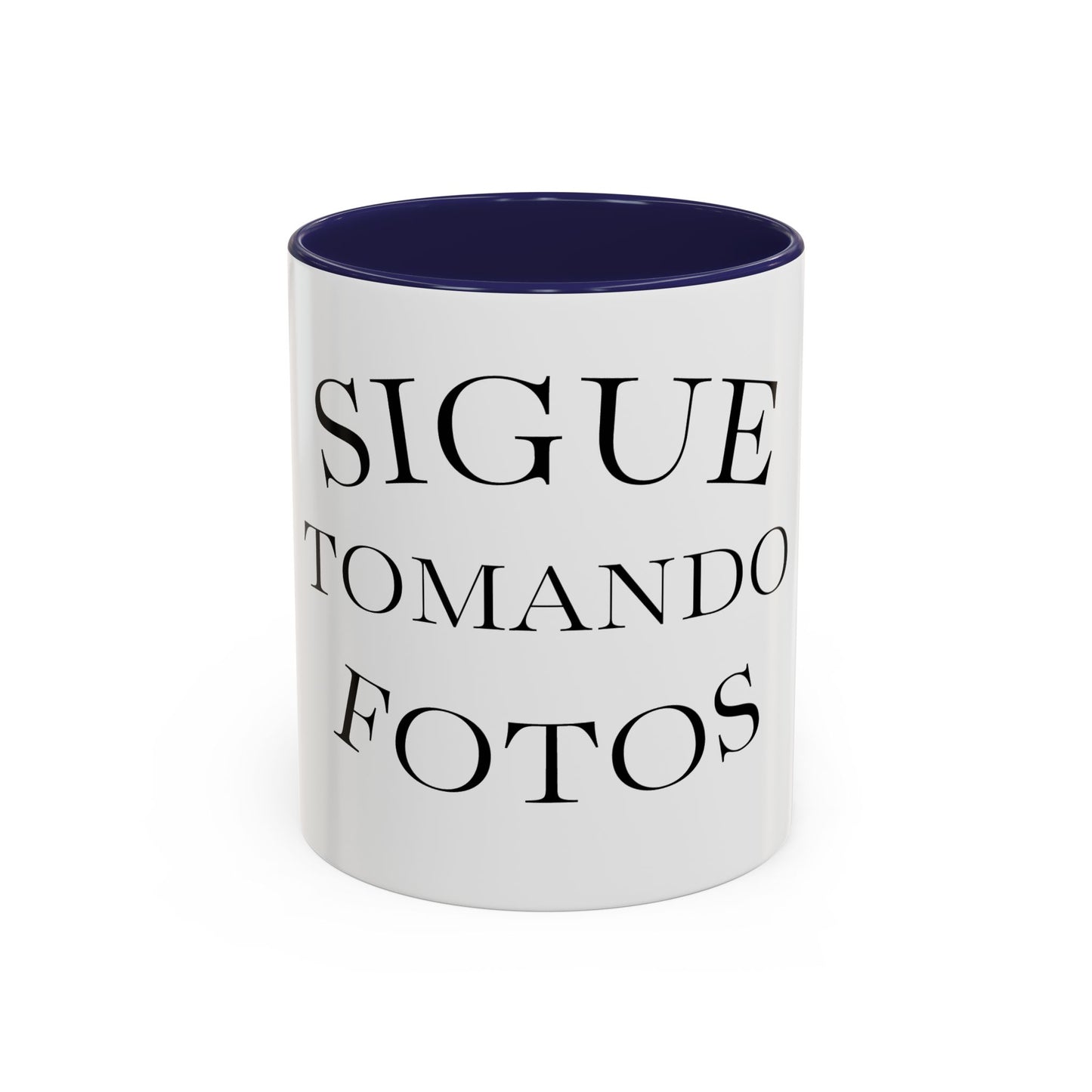 Sigue Tomando Fotos Mug — Spanish Photography Lover Coffee Cup (11/15 oz)