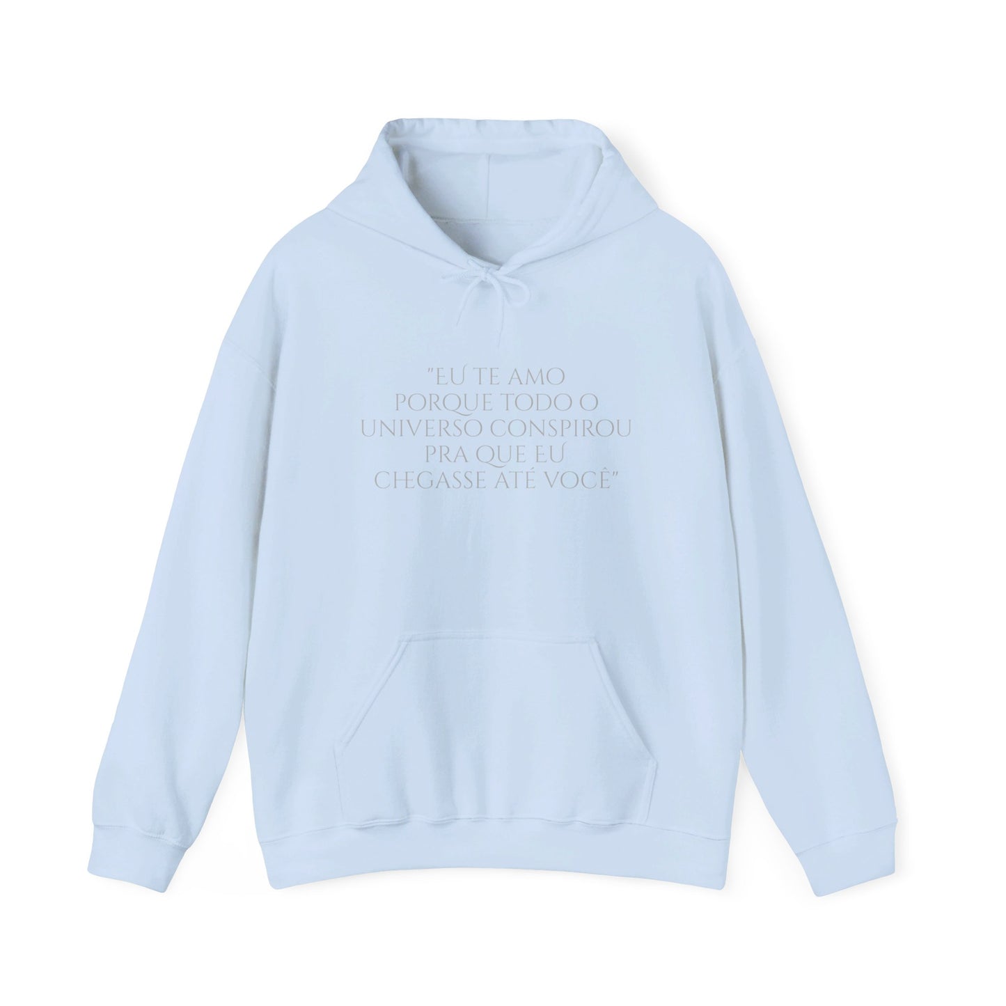 Paulo Coehlo - Hooded Sweatshirt - Eu te amo porque todo o universo conspirou pra que eu chagasse até você - Unisex Heavy Blend™