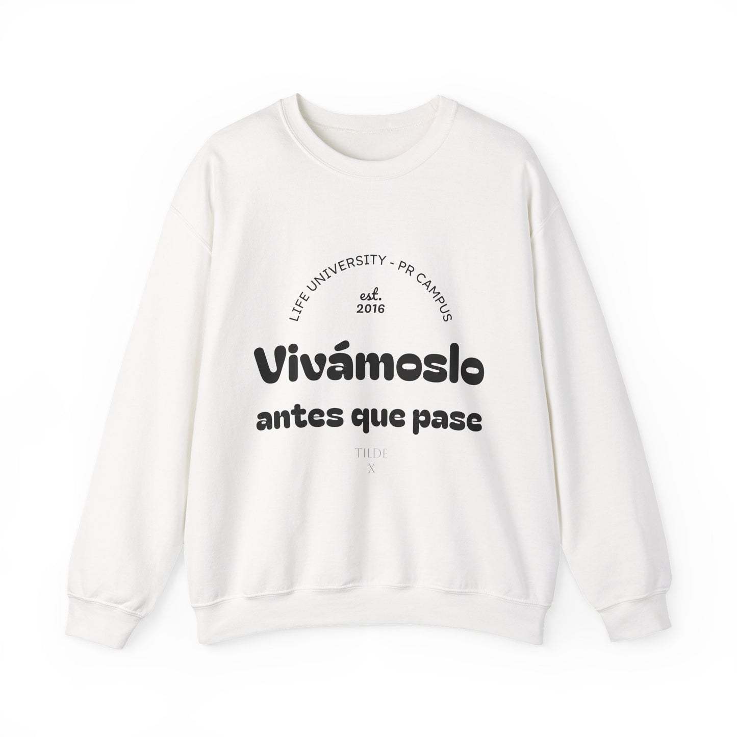 Crewneck Sweatshirt — "Vivámoslo antes que pase" Spanish Inspirational College Style