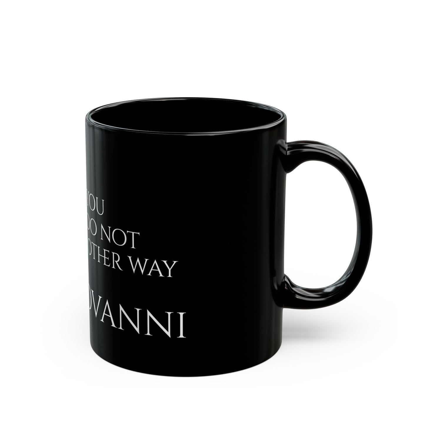 Nikki Giovanni - I love you because I do not want it any other way - Black Mug (11oz, 15oz)