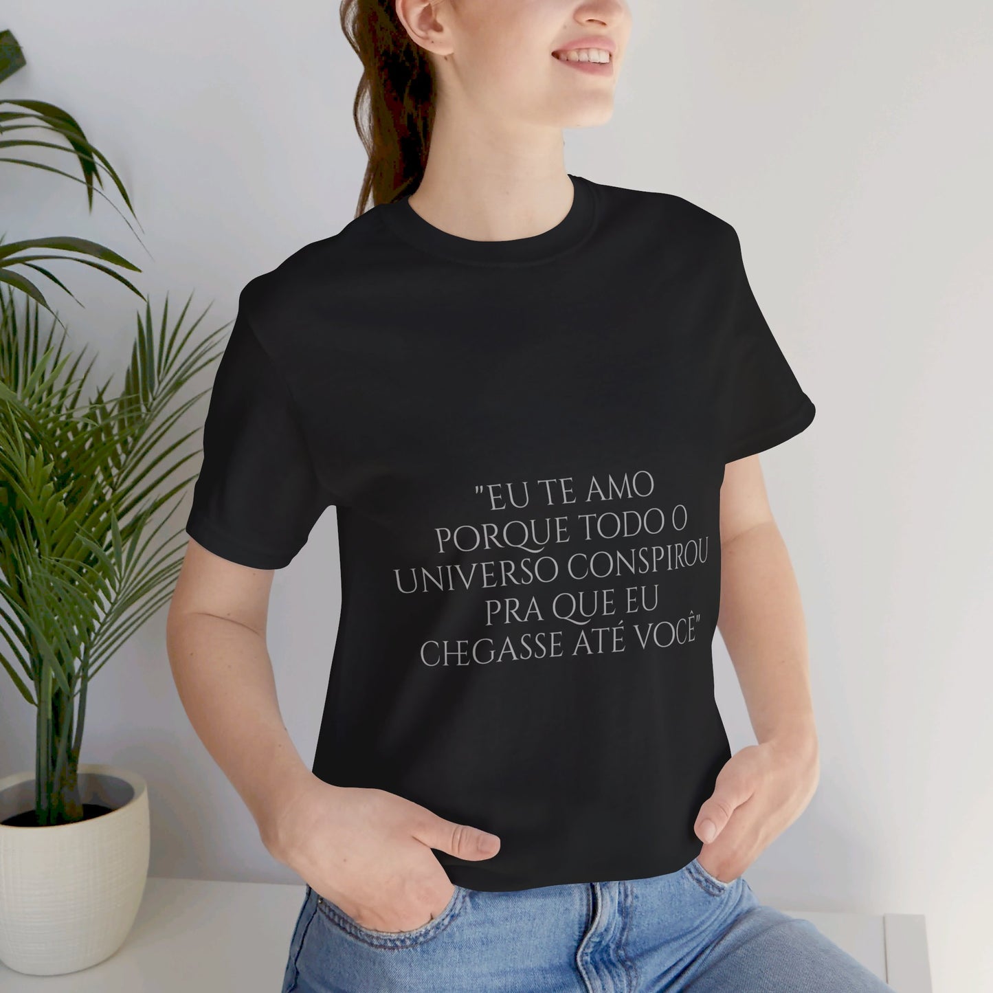 Paulo Coehlo - Eu te amo porque todo o universo conpirou pra que eu chegasse ate voce - Short Sleeve Tee - Unisex Jersey