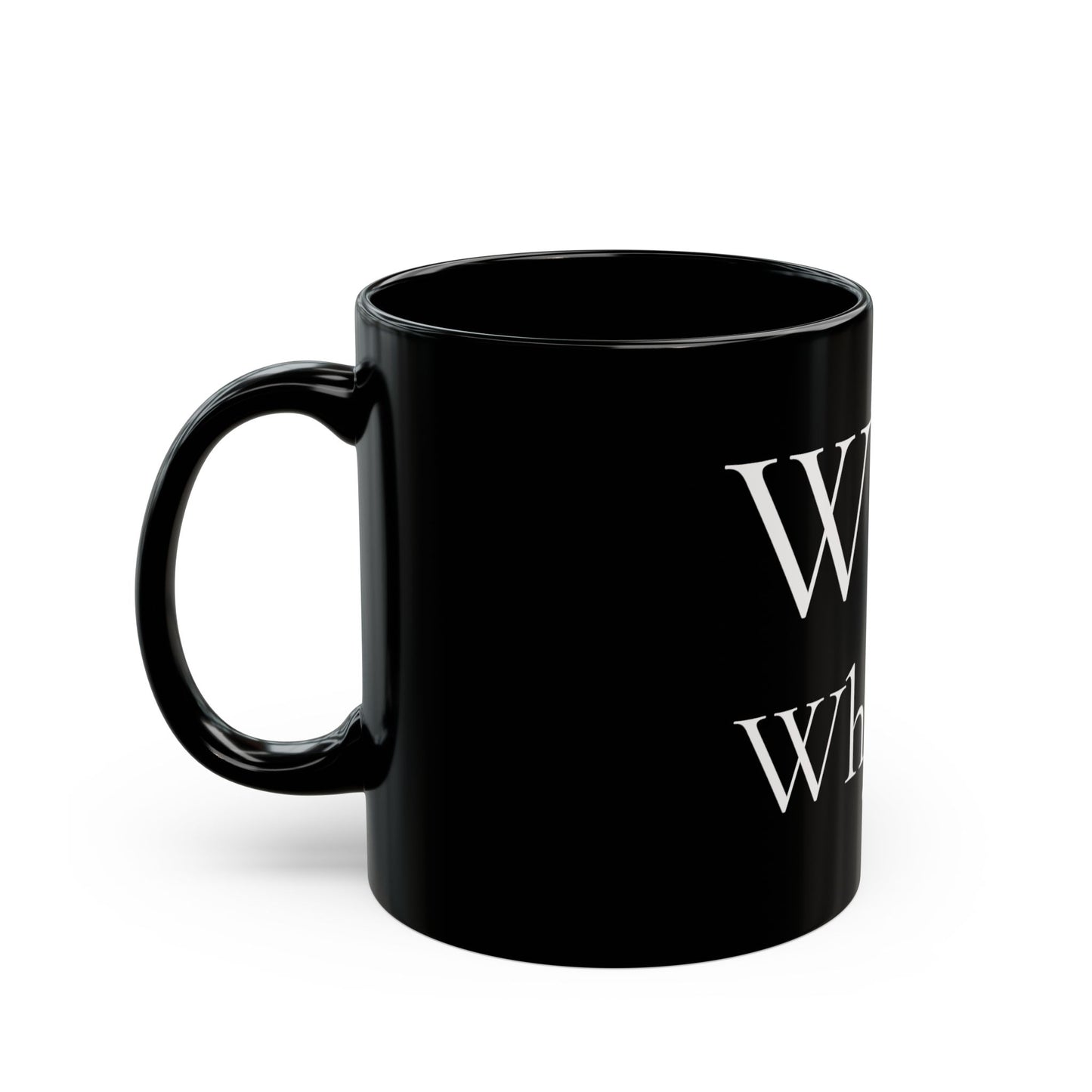 Why? Why Not - Black Ceramic Coffee Mug (11oz, 15oz)