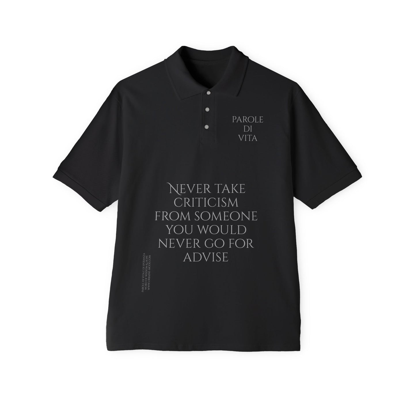 Never take criticism from someone you would not go for advise - Men's Piqué Polo